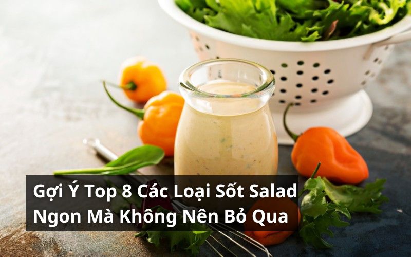 các loại sốt salad ngon