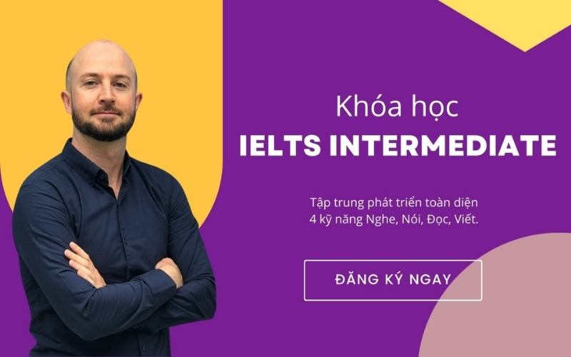 Khóa học IELTS Intermediate 6.0+