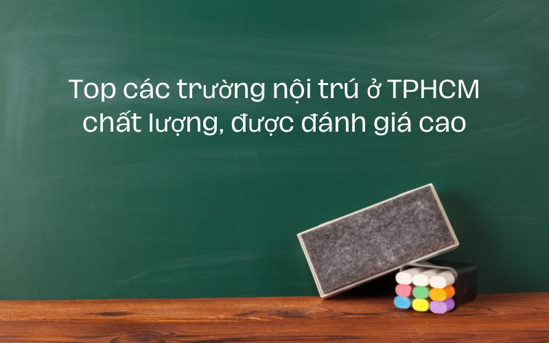 các trường nội trú ở tphcm