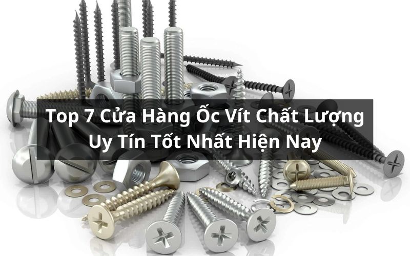 top cửa hàng ốc vít